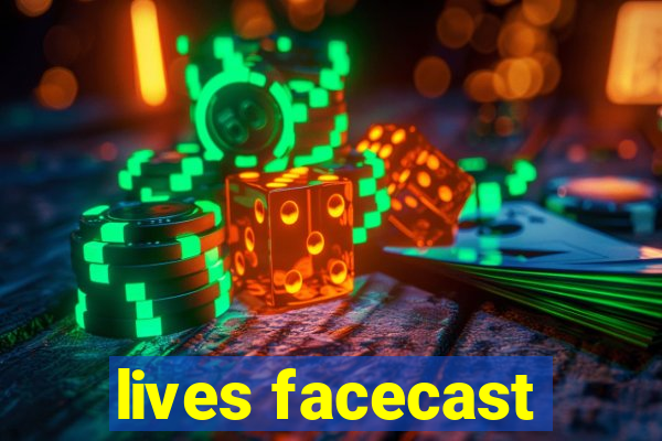 lives facecast